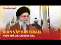Download Lagu Khủng khiếp Iran vây kín Israel trút thảm kịch đẫm máu, ông Trump sắp mở toang “cánh cửa” địa ngục?