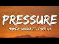 Martin Garrix - Pressure (Lyrics) feat. Tove Lo