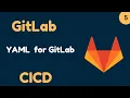 GitLab Beginner Tutorial 5 YAML Basics for GitLab