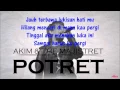 Lagu Akim \u0026 The Majistret   Potret lirik
