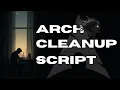 Arch Linux Cleanup Script