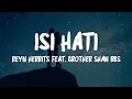 Download Lagu Isi Hati - Reyn Herrits Feat. Brother Shan RBS (LIRIK VIDEO)