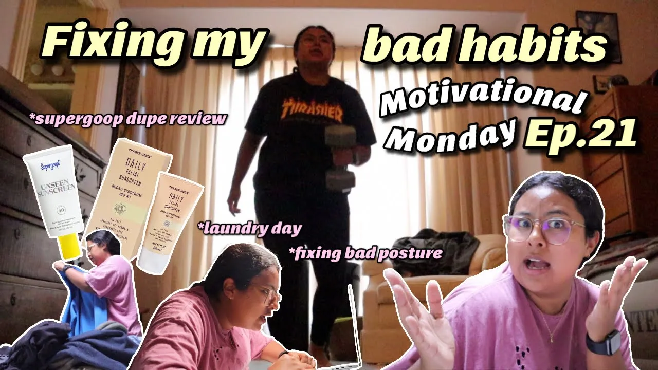 fixing my bad habits | motivational monday ep.21