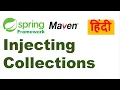 Injecting Collections in Spring Spring Injection Example with List Set Map Properties and array