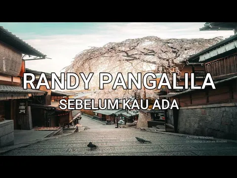 Download MP3 Randy Pangalila - Sebelum Kau Ada [LIRIK INDO]