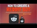 how to create a reddit bot with python