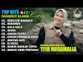 Download Lagu TIYA NURAMALIA - SEBUJUR BANGKAI - KERAMAT || DANGDUT LAWAS FULL ALBUM - GASENTRA 2025