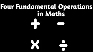 What are Four Fundamental Operations in Mathematics Basic Arithmetic Operations