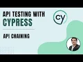 API Chaining in Cypress Request Chaining Part 9