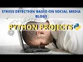 Stress Detection Based On Social Media Blogs Machine Learning Projects