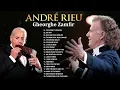 Lagu André Rieu \u0026 Gheorghe Zamfir 🎻 André Rieu Greatest Hits full Abum 🎻 Best Violin Instrumental Music