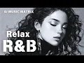 Download Lagu [R\u0026B Relax12] Cozy music / Chill / For work / Ballad / Relax / Coffee