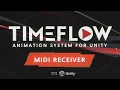 Tutorial 51 - MIDI Receiver Timeflow Animation System for Unity