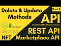 Delete And Update Method API How To Create Custom Delete And Update Request Method API NFT API