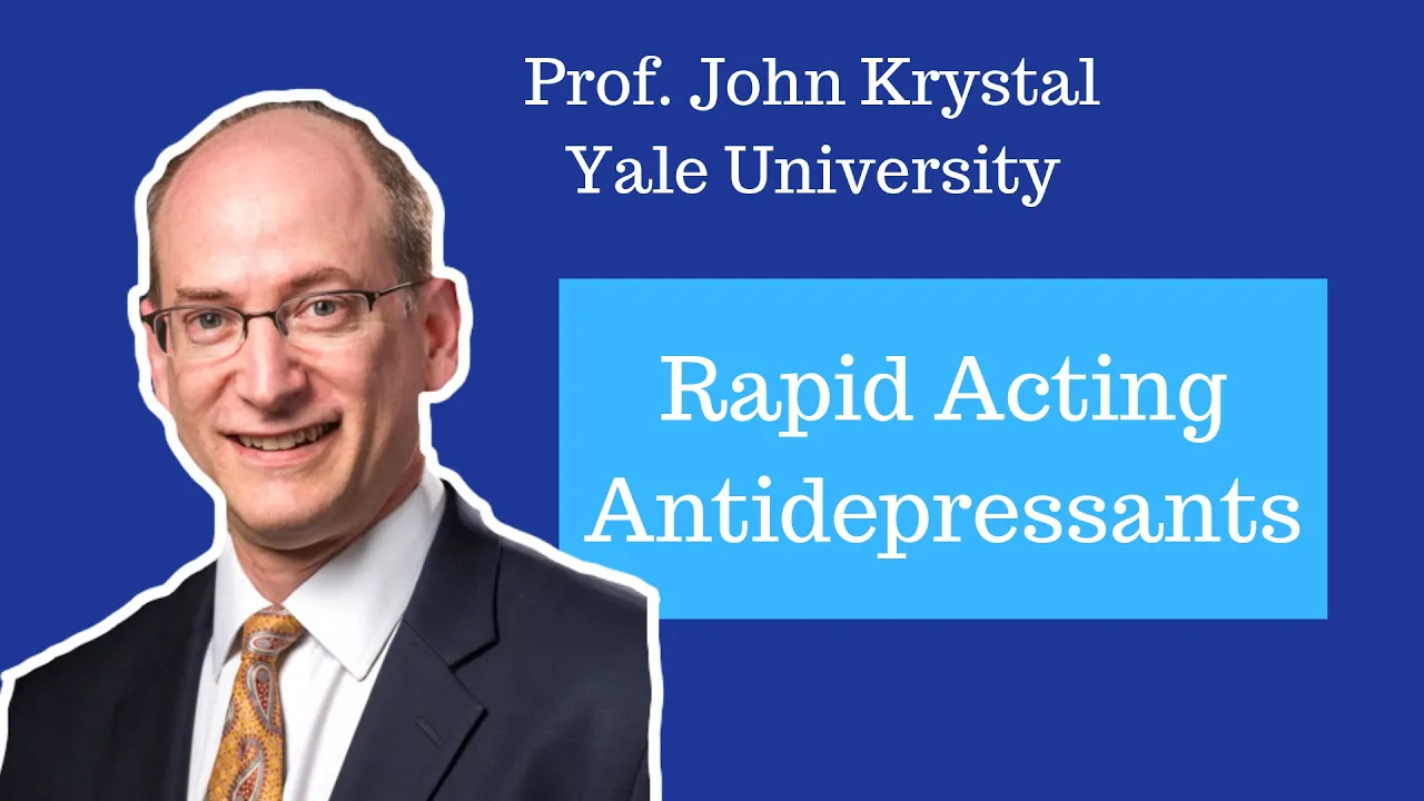 Rapid Acting Antidepressants | John Krystal