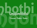 Yonne chacka chacka - Umqombothi Lyrics
