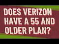 Does Verizon have a 55 and older plan