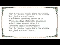Brooks  Dunn - Brand New Whiskey Lyrics