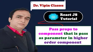 React Tutorial How to pass props to higher order components in React Dr Vipin Classes