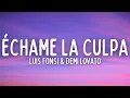 Download Lagu Luis Fonsi - Échame La Culpa (Lyrics / Letra) ft. Demi Lovato
