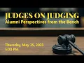 Judges on Judging Alumni Perspectives from the Bench