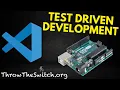Test Driven Development Embedded Style With Ceedling Arduino and VS Code
