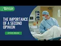 The Importance Of A Second Opinion