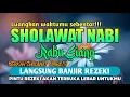 Download Lagu SHOLAWAT JIBRIL PENARIK REZEKI PALING MUSTAJAB, SHOLAWAT NABI PALING MERDU, Buktikan !