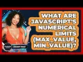 What Are JavaScript s Numerical Limits MAX - VALUE MIN