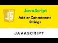 How to Add or Concatenate String in Javascript Javascript Tutorial part 5