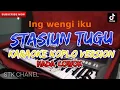 Download Lagu STASIUN TUGU (NADA COWOK) CAMPURSARI KARAOKE DANGDUT KOPLO STK CHANEL