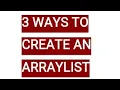 HOW TO CREATE ARRAYLIST IN JAVA 3 WAYS