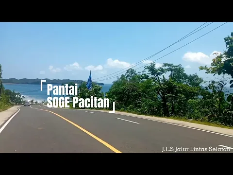 Download MP3 Pantai SOGE Pacitan || Jalur lintas selatan