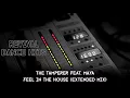 Download Lagu The Tamperer Feat. Maya - Feel In The House (Extended Mix) [HQ]