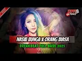 REMIX BREAKBEAT DANGDUT LAWAS DJ NASIB BUNGA X ORANG BIASA  FULL BASS TERBARU 2025
