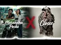 MARANDHU POCHE X CLOSER | The Chainsmokers | Halsey | Sean Roldan