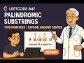 HOW - LeetCode 647 Palindromic Substrings medium