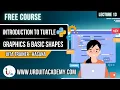 Python Lecture 13 - Introduction to Turtle Graphics Basic Shapes URDU IT Academy