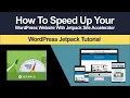 How Speed Up Your Website With Jetpack Site Accelerator Step By Step Tutorial