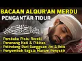 Download Lagu MUROTTAL MERDU PENGANTAR TIDUR,AYAT KURSI, ALWAQIAH,ALMULK,AR RAHMAN,YASIN,BY:Alaa Aqel