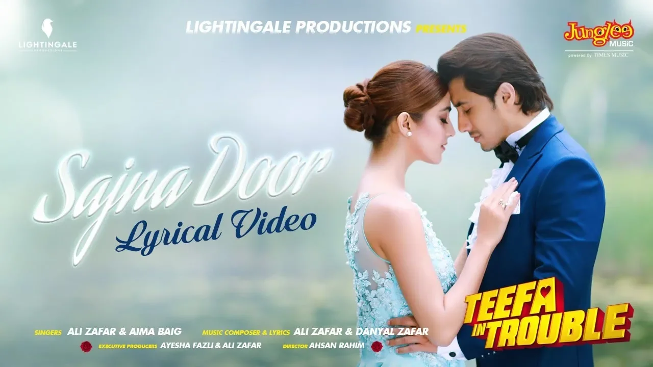 Teefa In Trouble | Sajna Door | Lyrical Video | Ali Zafar | Aima Baig | Maya Ali | Faisal Qureshi