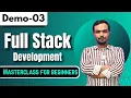 Learn Full Stack Development from scratch Masterclass for beginners Full Stack Demo Session 03