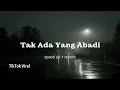 Download Lagu Tak ada yang abadi - Safira Record Official (speed up + reverb) TikTok Viral 