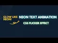 CSS Neon Text Flicker Animation Pure HTML CSS
