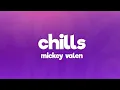 Lagu Mickey Valen, Joey Myron - Chills (Lyrics) (Dark Version)