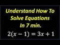 Learn How To Solve Equations - Understand In 7 Minutes