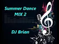 Download Lagu Summer Dance Mix - DJ Brian