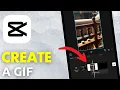 How To Create A GIF On CapCut Quick Tutorial