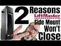 Troubleshooting a LiftMaster Side Mount 2 Reasons Why it Won t Close