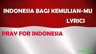 Download Indonesia Bagi KemulianMu - Lirik (Pray For Indonesia ) MP3